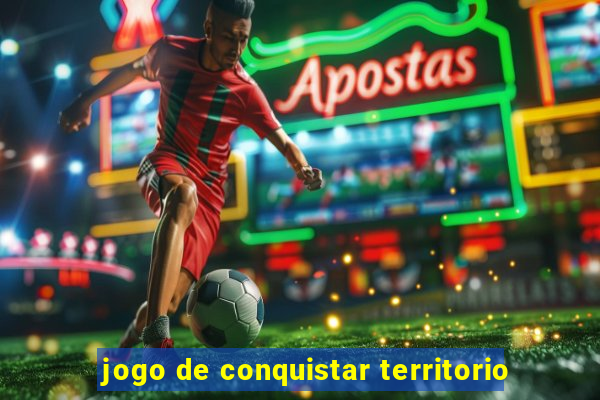 jogo de conquistar territorio